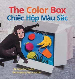 The Color Box / Chiec Hop Mau Sac: Babl Children's Books in Vietnamese and English by Dayle Ann Dodds