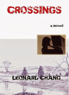 Crossings by Leonard Chang