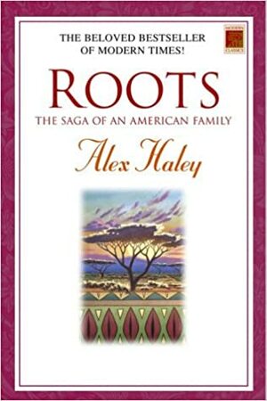 Roots: The Saga of an American Family by Alex Haley