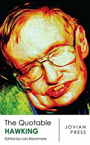 The Quotable Hawking by Stephen Hawking