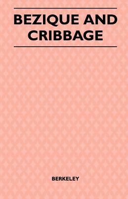 Bezique And Cribbage by Berkeley