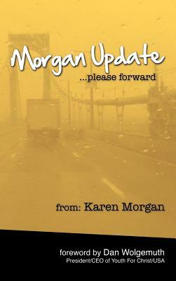 Morgan Update: Please Forward: Choosing Hope, Joy and Vulnerability in the Midst of Crisis by Karen Morgan