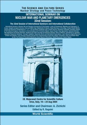 International Seminar on Nuclear War and Planetary Emergencies - 32nd Session: The 32nd Session of International Seminars and International Collaborat by 