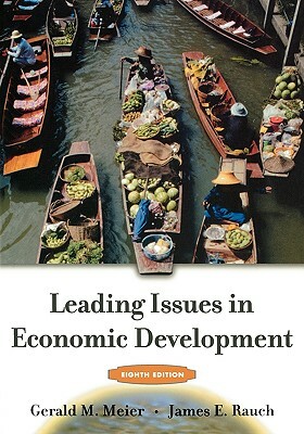 Leading Issues in Economic Development by James E. Rauch, Gerald M. Meier