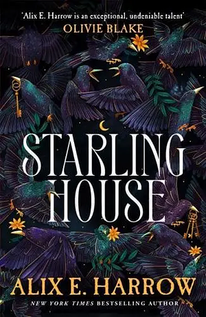 Starling House by Alix E. Harrow