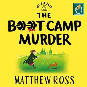 The Boot Camp Murder by Matthew Ross