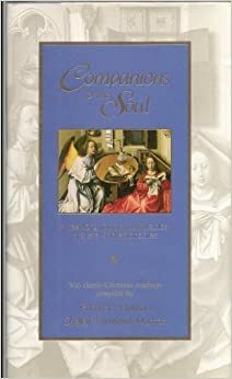 Companions for the Soul: A Yearlong Journey of Miracles, Prayers, and Epiphanies: 366 Classic Christian Readings by Bob Hudson