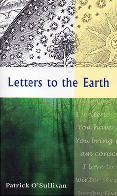 Letters to the Earth by Patrick O'Sullivan
