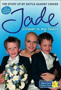 Forever In My Heart: The Story Of My Battle Against Cancer by Jade Goody