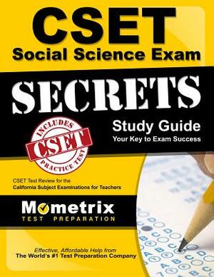 Cset Social Science Exam Secrets Study Guide: Cset Test Review for the California Subject Examinations for Teachers by 