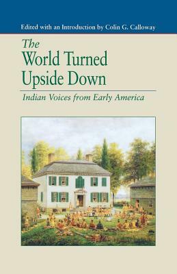 The World Turned Upside Down: Indian Voices from Early America by Na Na