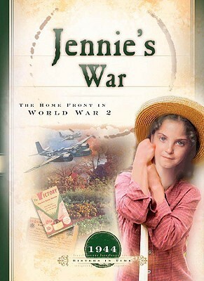 Jennie's War: The Home Front in World War 2 by Bonnie Hinman