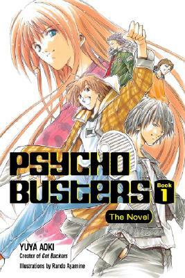 Psycho Busters: The Novel Book One by Yuya Aoki