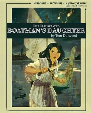 The Illustrated Boatman's Daughter by Tom Durwood