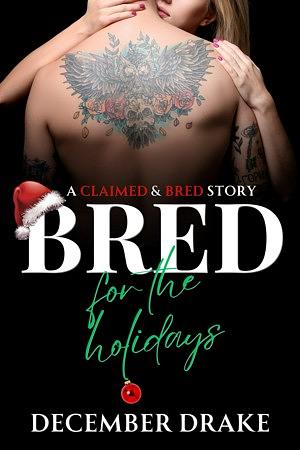 Bred for the Holidays by December Drake