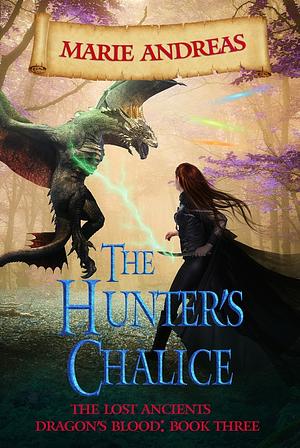 The Hunter's Chalice by Marie Andreas