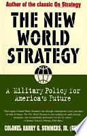 New World Strategy: A Military Policy for America's Future by Harry G. Summers Jr.