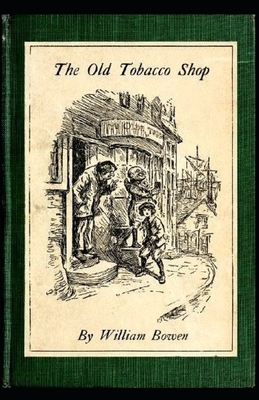 The Old Tobacco Shop Illustrated by William Bowen