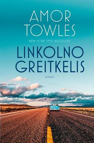 Linkolno greitkelis by Amor Towles, Arvydas Malinauskas