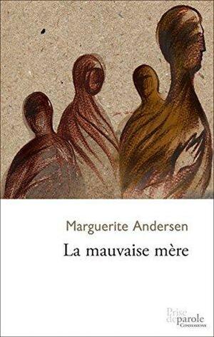 Mauvaise mère by Marguerite Andersen