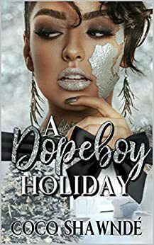 A Dopeboy Holiday by Coco Shawnde