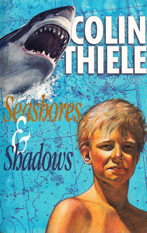 Seashores and Shadows by Colin Thiele