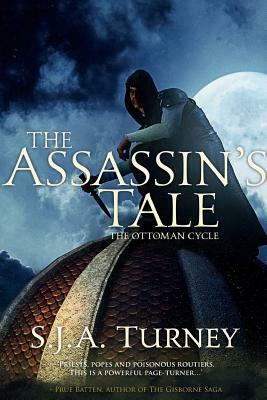 The Assassin's Tale by S.J.A. Turney