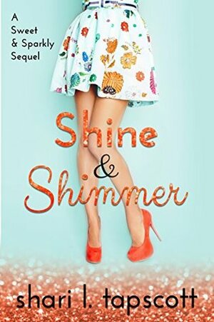 Shine and Shimmer by Shari L. Tapscott