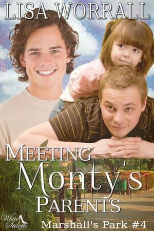 Meeting Monty's Parents by Lisa Worrall