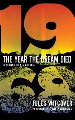 Year the Dream Died by Jules Witcover, Witcover