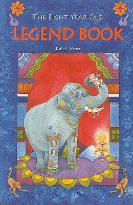 The Eight-Year-Old Legend Book by Isabel Wyatt, Katriona Chapman