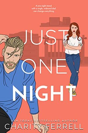 Just One Night by Charity Ferrell