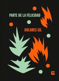 Parte de la felicidad by Dolores Gil