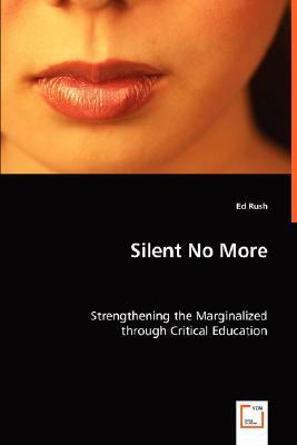 Silent No More by Ed Rush