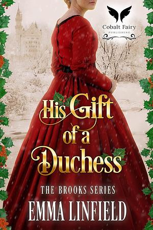 His Gift of a Duchess by Emma Linfield