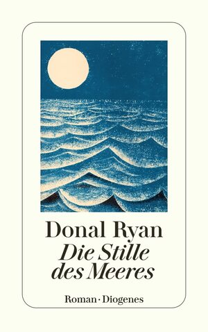 Die Stille des Meeres by Donal Ryan