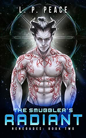 The Smuggler's Radiant by L.P. Peace