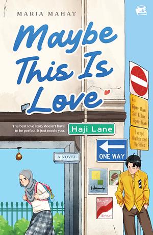 Maybe This Is Love by Maria Mahat