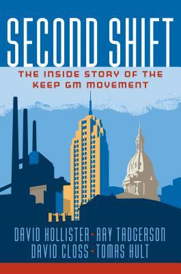 Second Shift: The Inside Story of the Keep GM Movement by Ray Tadgerson, David Closs, David Hollister