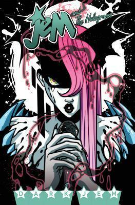 Jem and the Holograms, Vol. 3: Dark Jem by Sophie Campbell, Kelly Thompson