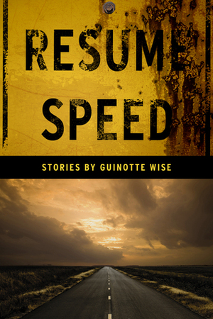 Resume Speed ~ Stories by Guinotte Wise by Guinotte Wise