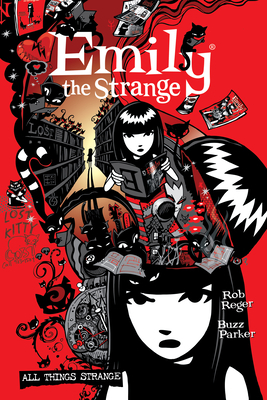 The Complete Emily the Strange: All Things Strange by Rob Reger, Brian Brooks, Jessica Gruner