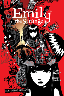 The Complete Emily the Strange: All Things Strange by Brian Brooks, Rob Reger, Jessica Gruner