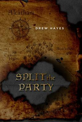 Split the Party by Drew Hayes