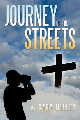 Journey of the Streets by Gary Miller