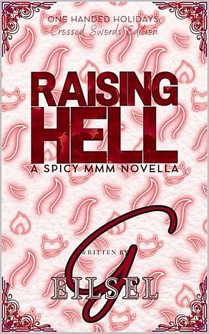 Raising Hell by G. Eilsel, G. Eilsel