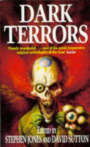Dark Terrors: v. 1: The Gollancz Book of Horror by David Sutton, Stephen Jones