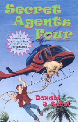 Secret Agents Four by Donald J. Sobol