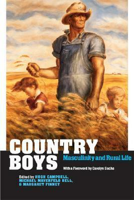 Country Boys: Masculinity and Rural Life by Hugh Campbell, Michael Bell