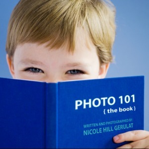 Photo 101 { the book } by Nicole Hill Gerulat